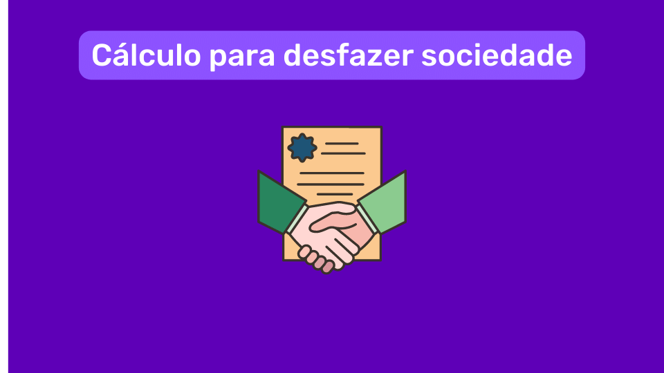 Cálculo para Desfazer Sociedade