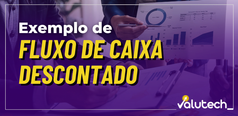 Exemplo de valuation usando o método fluxo de caixa descontado