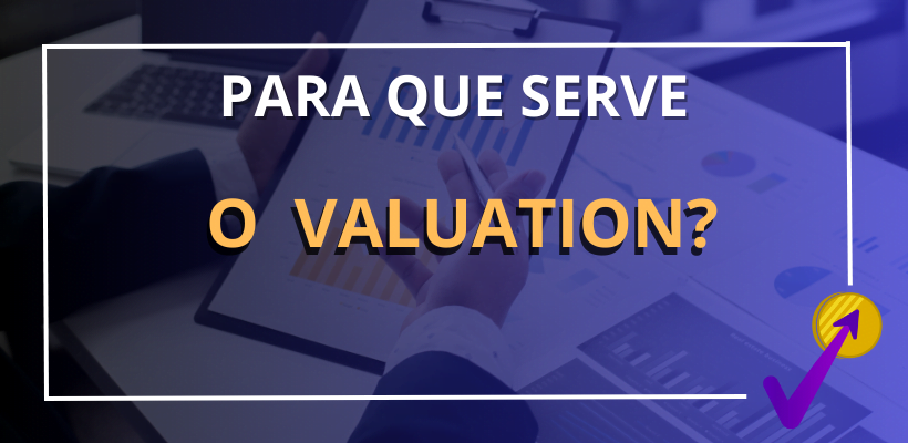 para que serve o valuation?